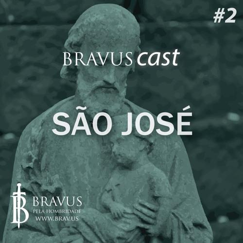 Bravus Cast #2 - São José