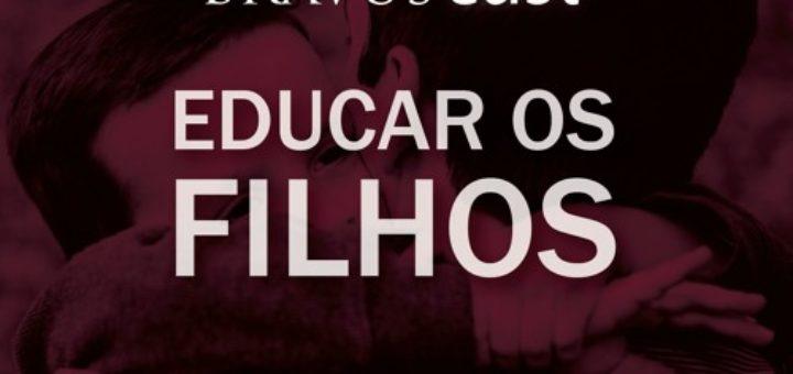 BravusCast #3 Educar Os Filhos